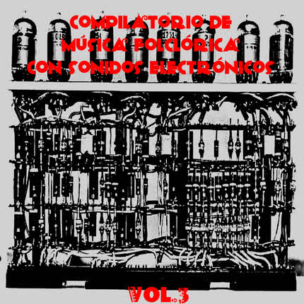 Carátula Compilatorio de música folclórica con <br>sonidos electronicos Vol.3 
