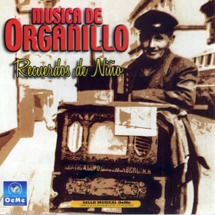 Carátula Musica de Organillo, Recuerdos <br>de Niño 