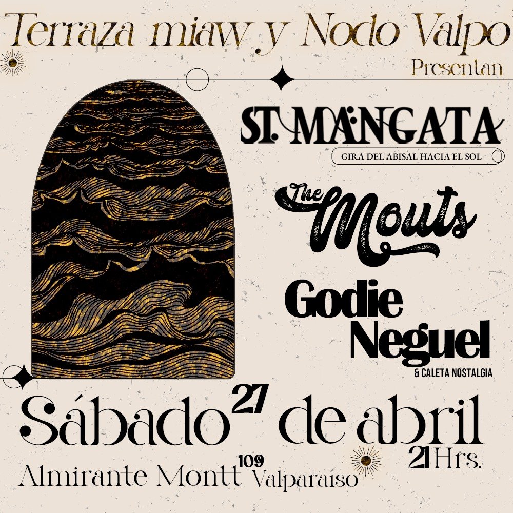 Flyer ST. MÁNGATA + THE MOUTS + GODIE NEGUEL EN NODO VALPARAÍSO